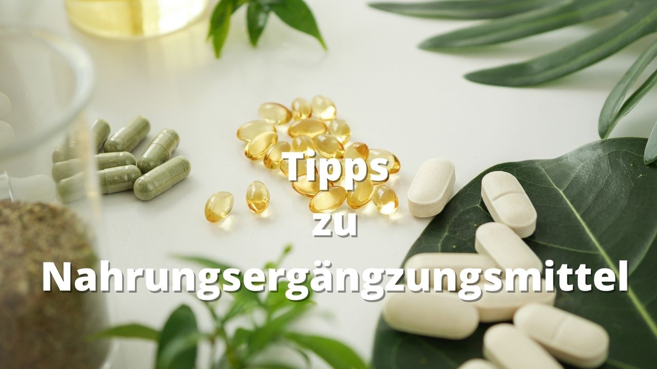 Warum Nahrungsergänzungsmittel?